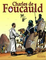 voir Charles de Foucauld, conquérant pacifique du Sahara - BD