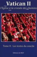 voir Vatican II l´Église à la croisée des chemins - T 2 : Les textes du concile