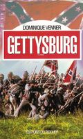 voir Gettysburg - La guerre de Sécession 1863