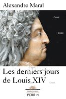 Les derniers jours de Louis XIV  