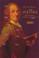 voir Voltaire - Une imposture au service des puissants