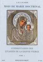 Mois de Marie doctrinal - T 1 - Commentaires des Litanies de la Sainte Vierge - Marchons droit N° 154 Juin 2016  