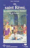 496 Saint Rémi au commencement chrétien de la France  