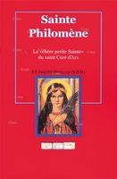 Sainte Philomène - La chère petite sainte du Curé d´Ars / FRA651  