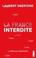 voir La France interdite - Document - La vérité sur l´immigration (Ed 2018)