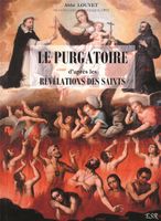 Le Purgatoire d´après les révélations des saints  