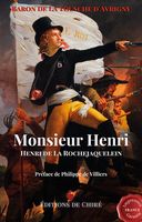 voir Monsieur Henri - Henri de La Rochejaquelein