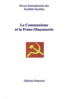 voir Le communisme et la Franc-Maçonnerie  - RG 149