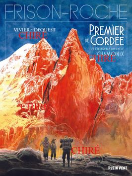 Premier de Cordée - La Grande crevasse et Retour à la montagne - Intégrale du Cycle Chamonix - BD