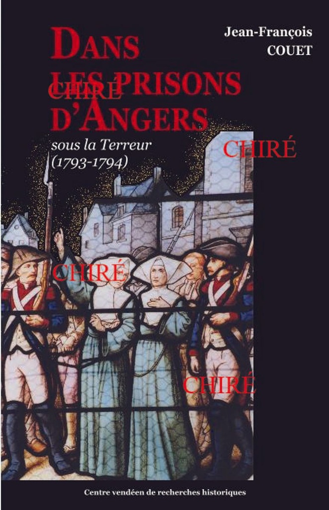 Dans les prisons d´Angers sous la Terreur (1793-1794)